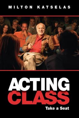 Milton Katselas - Acting Class: Take a Seat