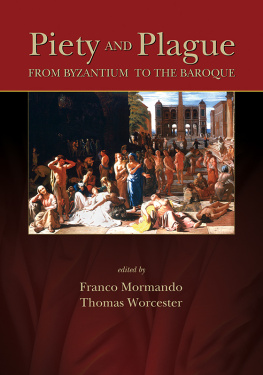 Franco MormandoThomas Worcester - Piety and Plague: From Byzantium to the Baroque