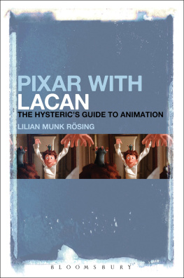 Lilian Munk Rösing - Pixar with Lacan: The Hysterics Guide to Animation