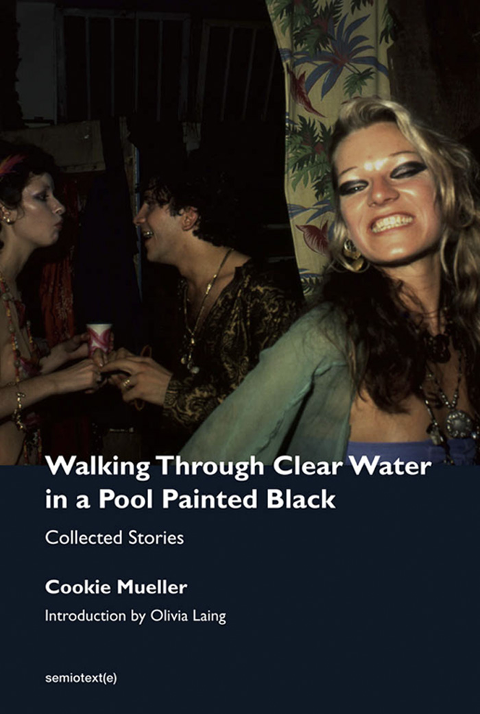 Copyright 2022 The Estate of Cookie Mueller This edition Semiotexte 2022 All - photo 1