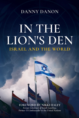 Danny Danon In the Lions Den: Israel and the World