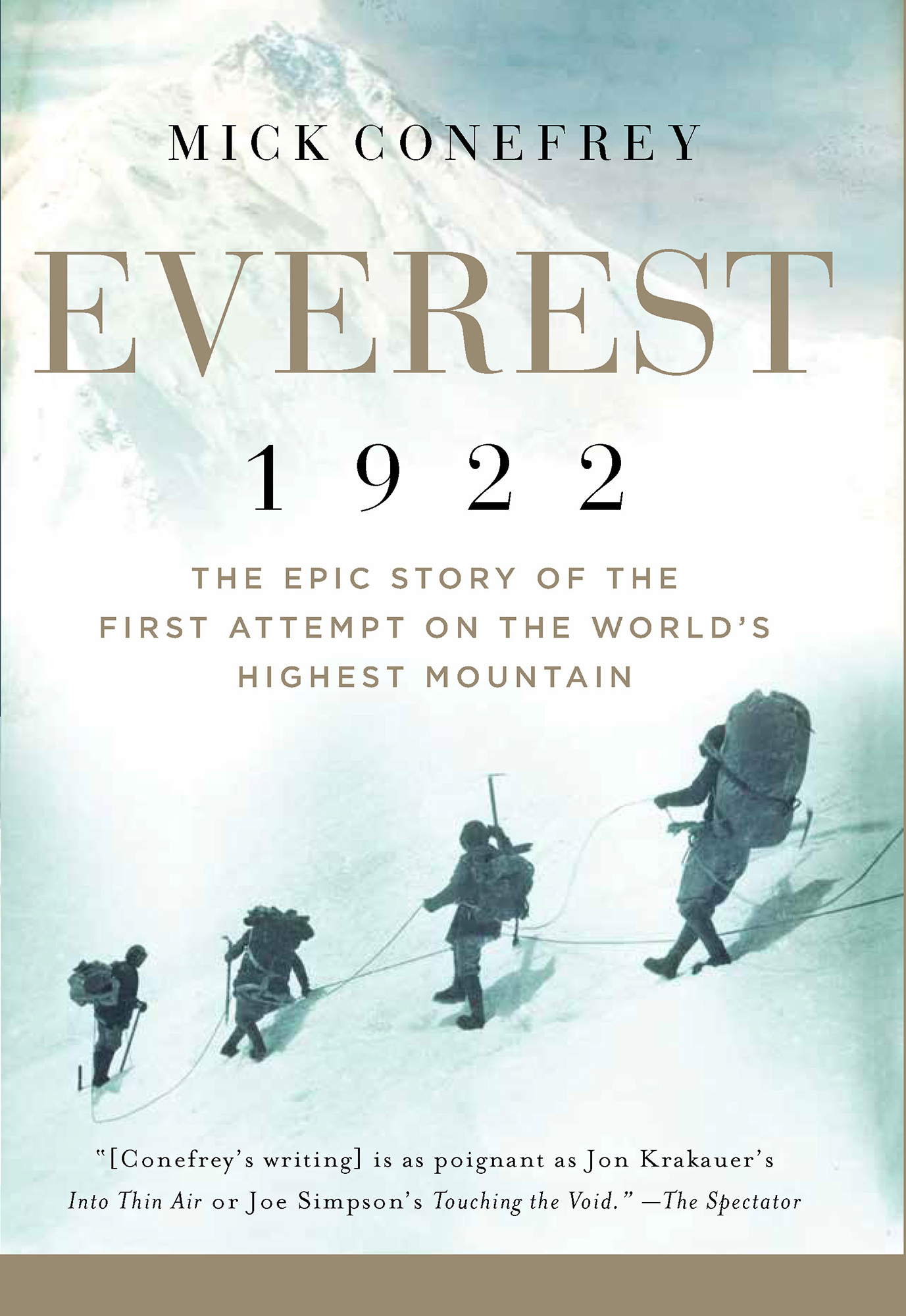 Mick Conefrey Everest 1922 The Epic Story of the First Attempt on the Worlds - photo 1