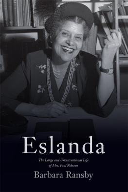 Barbara Ransby Eslanda: The Large and Unconventional Life of Mrs. Paul Robeson