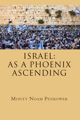 Monty Noam Penkower Israel: As a Phoenix Ascending