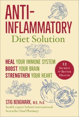 Stig Bengmark Anti-Inflammatory Diet Solution: Heal Your Immune System, Boost Your Brain, Strengthen Your Heart