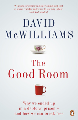 David McWilliams - The Good Room: Why We Ended Up in a Debtors Prison – and how We Can Break Free