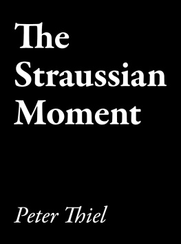 Peter Thiel The Straussian Moment