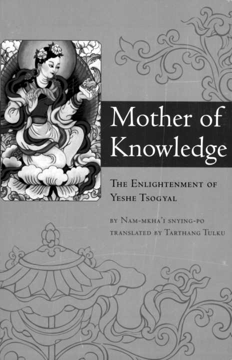 Mother of Knowledge The Enlightenment of Yeshe Tsogyal - photo 1