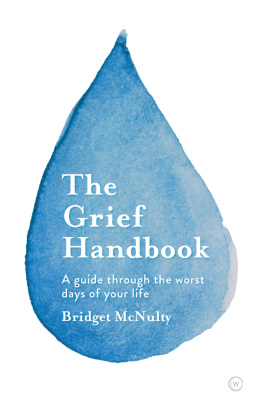 Bridget McNulty - The Grief Handbook: A guide through the worst days of your life