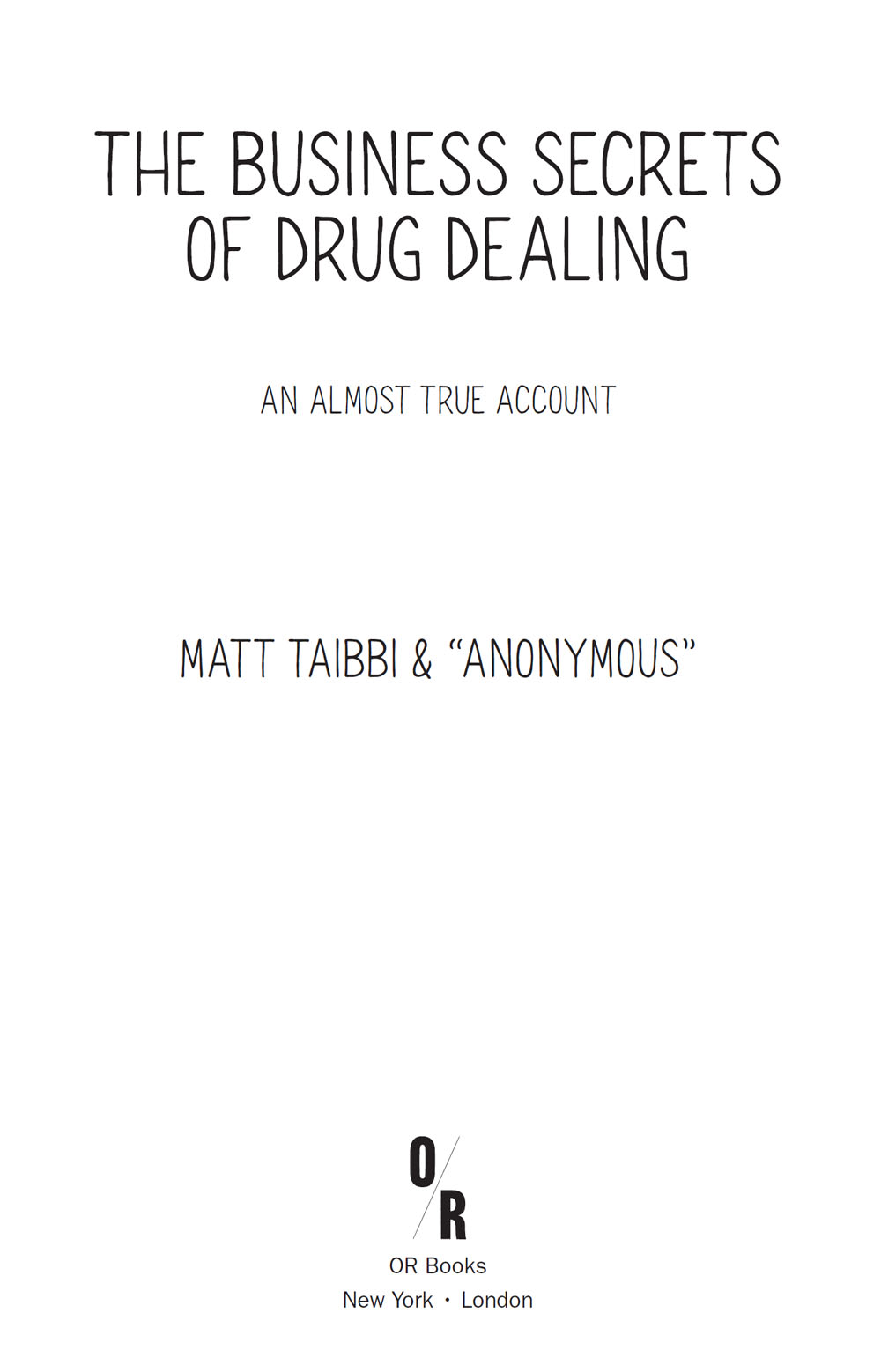 2021 Matt Taibbi Published by OR Books New York and London Visit our website - photo 4