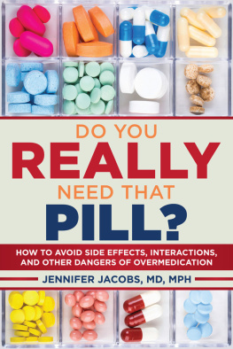 Jennifer Jacobs - Do You Really Need That Pill?: How to Avoid Side Effects, Interactions, and Other Dangers of Overmedication