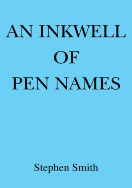 Stephen Smith An Inkwell of Pen Names