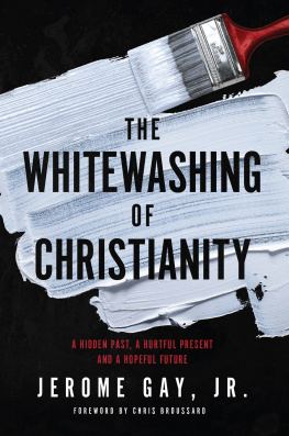 Jerome Gay The Whitewashing of Christianity
