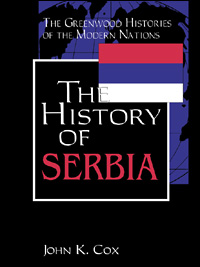 title The History of Serbia Greenwood Histories of the Modern Nations - photo 1