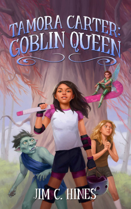 Jim Hines - Tamora Carter: Goblin Queen