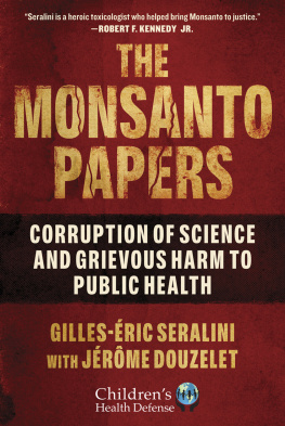 Gilles-Éric Seralini - The Monsanto Papers: Corruption of Science and Grievous Harm to Public Health