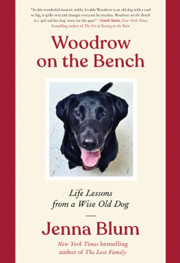 Jenna Blum - Woodrow on the Bench: Life Lessons from a Wise Old Dog