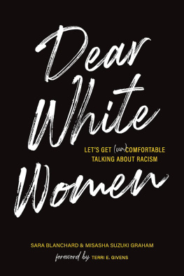 Sara Blanchard - Dear White Women: Lets Get (Un)comfortable Talking about Racism