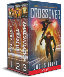 Lucas Flint The Dimension Heroes Trilogy Box Set: The Complete Series