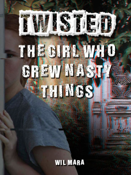 Wil Mara - The Girl Who Grew Nasty Things