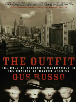 Gus Russo - The Outfit: The Role of Chicagos Underworld in the Shaping of Modern America