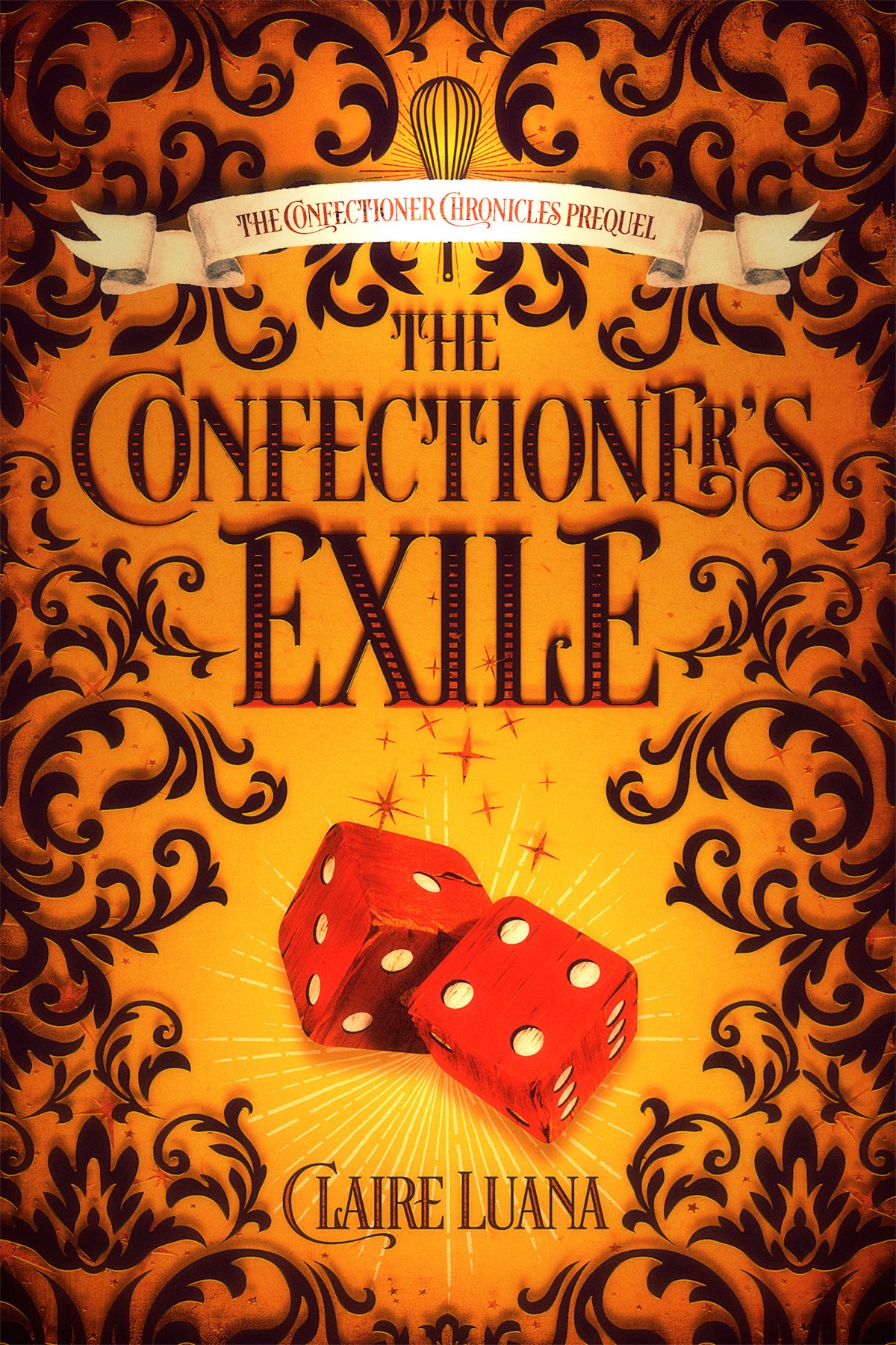 The Confectioners Exile Copyright 2018 by Claire Luana Published by Live Edge - photo 1