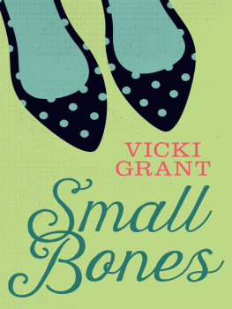 Vicki Grant Small Bones