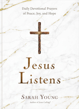 Sarah Young - Jesus Listens: Daily Devotional Prayers of Peace, Joy, and Hope (the NEW 365-day Prayer Book)