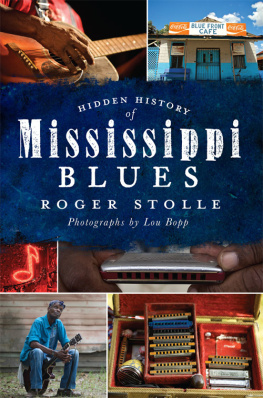 Roger Stolle - Hidden History of Mississippi Blues