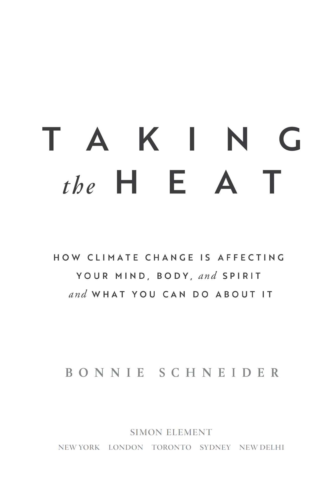 ADVANCE PRAISE FOR TAKING THE HEAT Bonnie Schneiders Taking the Heat details - photo 2