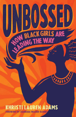 Khristi Lauren Adams - Unbossed: How Black Girls Are Leading the Way