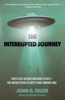 John Fuller - The Interrupted Journey: Two Lost Hours Aboard a Ufo: The Abduction of Betty and Barney Hill