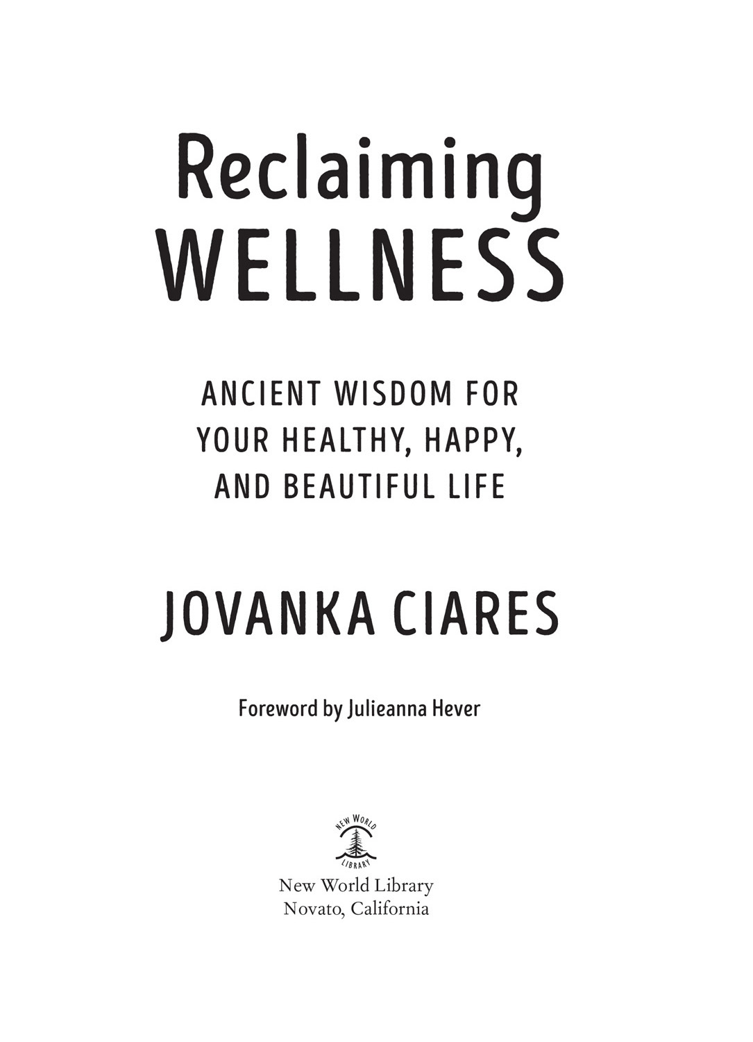 Reclaiming Wellness Ancient Wisdom for Your Healthy Happy and Beautiful Life - image 3