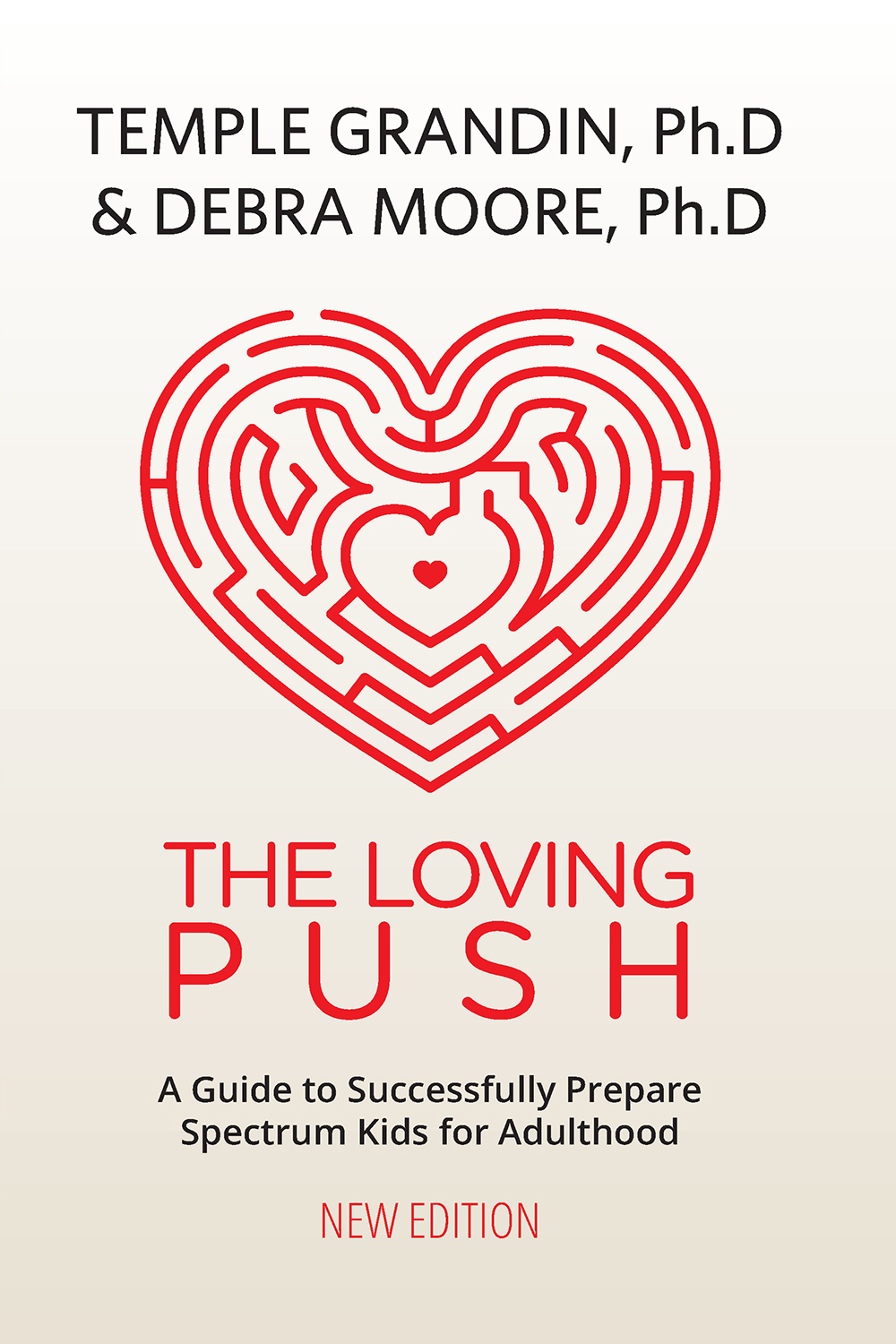 The Loving Push A Guide to Successfully Prepare Spectrum Kids for Adulthood - photo 1