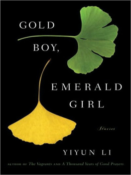 Yiyun Li Gold Boy, Emerald Girl: Stories