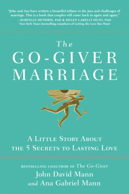 John David Mann - The Go-Giver Marriage: A Little Story about the Five Secrets to Lasting Love