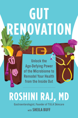 Dr. Roshini Raj Gut Renovation: Unlock the Age-Defying Power of the Microbiome to Remodel Your Health From the Inside Out