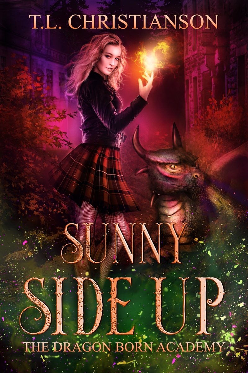 SUNNY SIDE UP The Dragon Born Academy 5 TL CHRISTIANSON All rights - photo 1