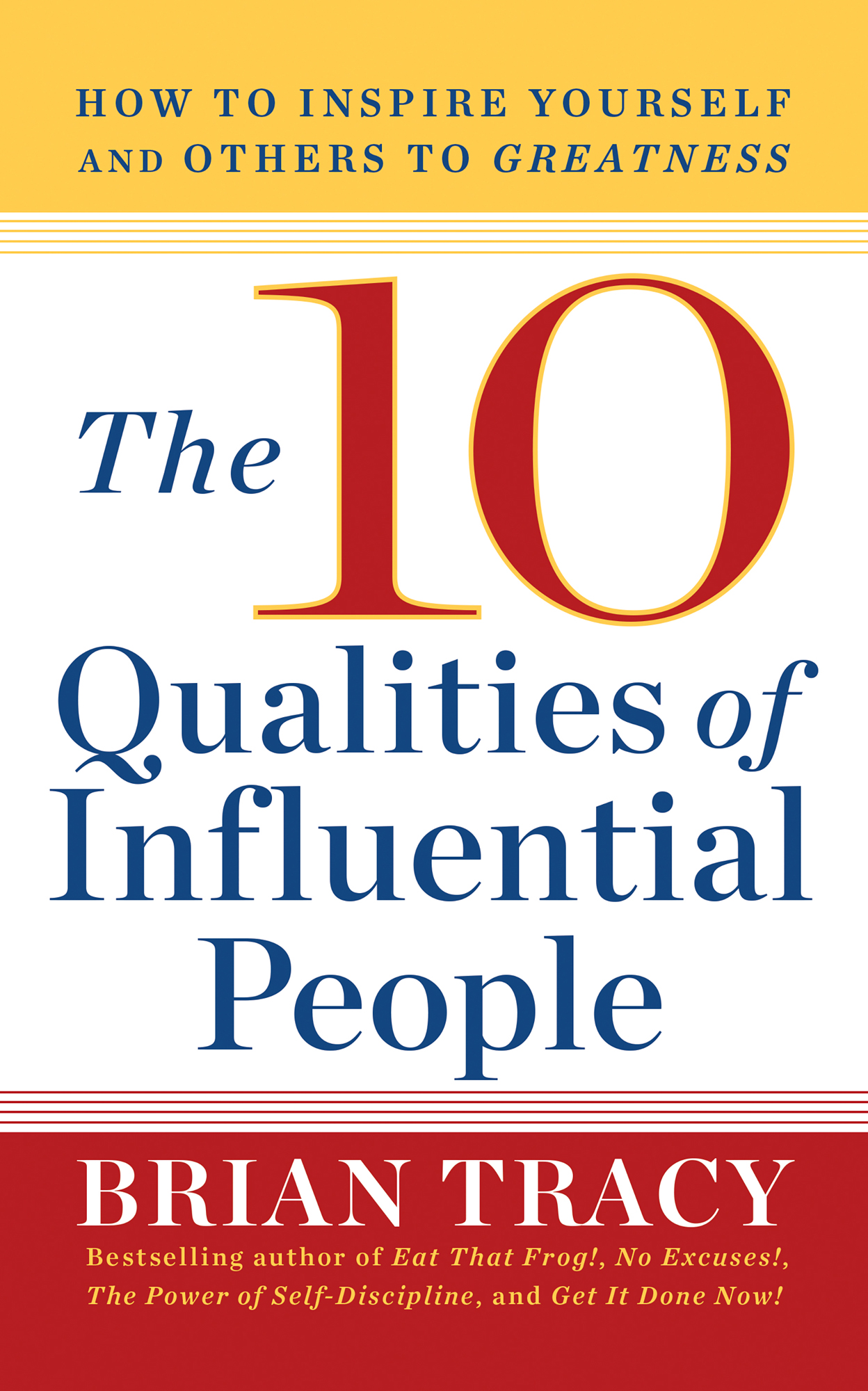 The Qualities of InfluentialPeople HOW TO INSPIRE YOURSELF AND OTHERS TO - photo 1