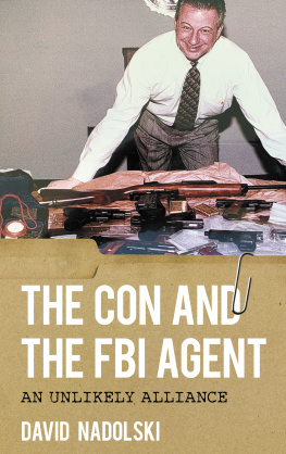 David Nadolski - The Con and the FBI Agent: An Unlikely Alliance