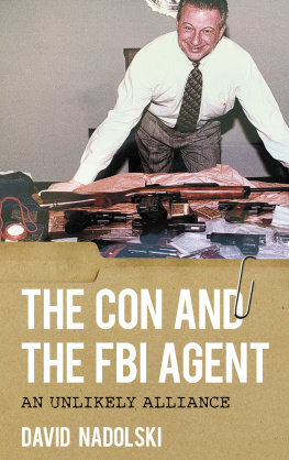 David Nadolski The Con and the FBI Agent: An Unlikely Alliance