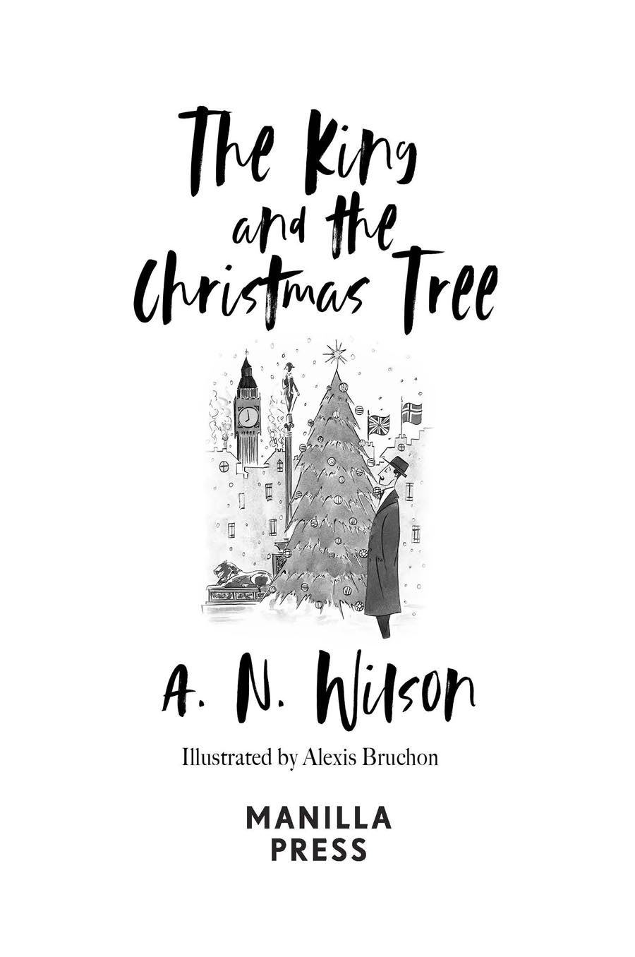 The King and the Christmas Tree A True Story of Courage Kindness and Wartime Friendship - image 2