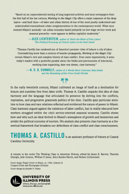 Thomas A. Castillo - Working in the Magic City: Moral Economy in Early Twentieth-Century Miami