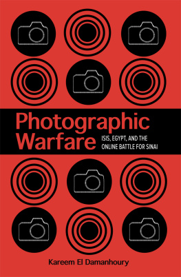 Kareem El Damanhoury - Photographic Warfare: ISIS, Egypt, and the Online Battle for Sinai