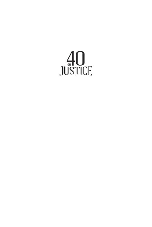 40 on Justice The Prophetic Voice on Social Reform First Published in - photo 1