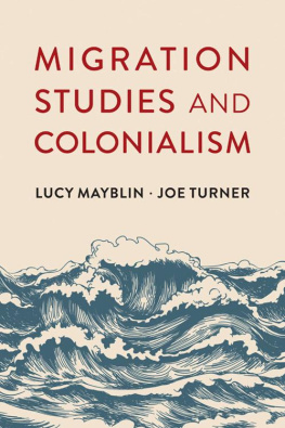 Lucy Mayblin Migration Studies and Colonialism