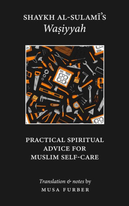 Abu Abd al-Rahman al-Sulami - Shaykh al-Sulamis Wasiyyah: Practical Spiritual Advice for Muslim Self-Care