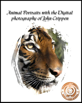 John Crippen - Animal Portraits With The Digital Photography Of John Crippen