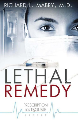 Richard L. Mabry Lethal Remedy