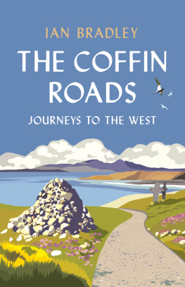 Ian Bradley The Coffin Roads: Journeys to the West